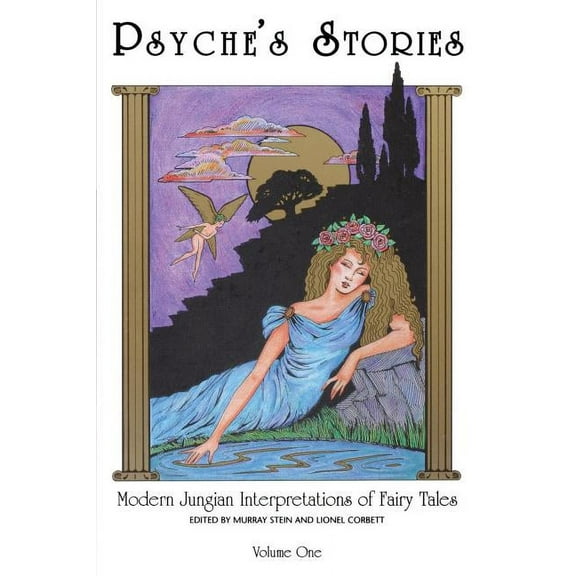 Psyche's Stories, Volume 1: Modern Jungian Interpretations of Fairy Tales, (Paperback)