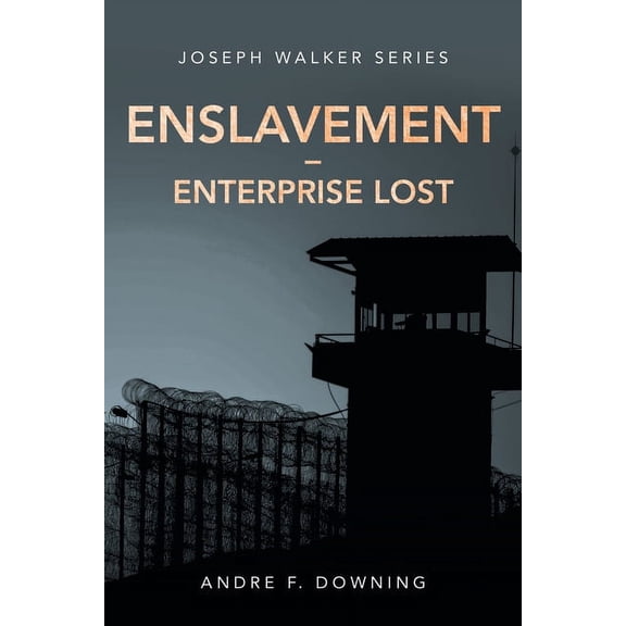 Enslavement - Enterprise Lost: Joseph Walker Series