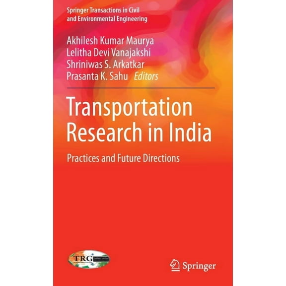 Springer Transactions in Civil and Envir Transportation Research in India: Practices and Future Directions, (Hardcover)