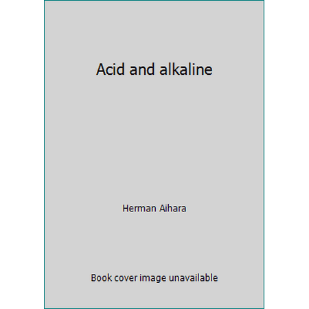 Acid and alkaline [Paperback - Used]