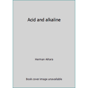 Acid and alkaline [Paperback - Used]