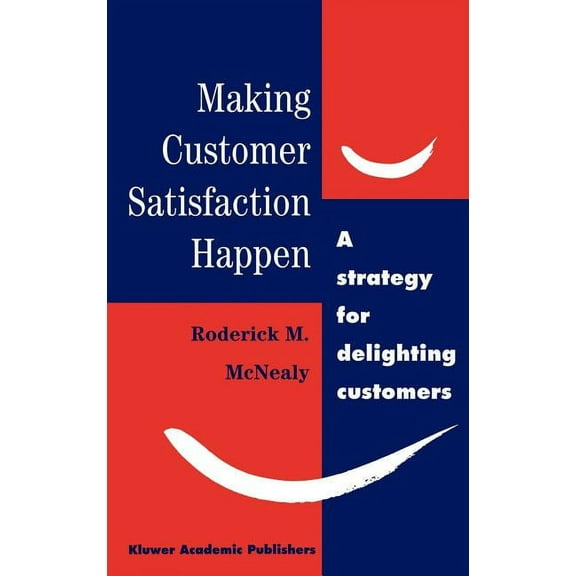 Making Customer Satisfaction Happen, (Hardcover)