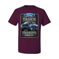 thumbnail image 2 of Ford Truck Parking Only Sign Gift for Owners of Ford Trucks | Mens Cars and Trucks Graphic T-Shirt, Maroon, Medium, 2 of 3
