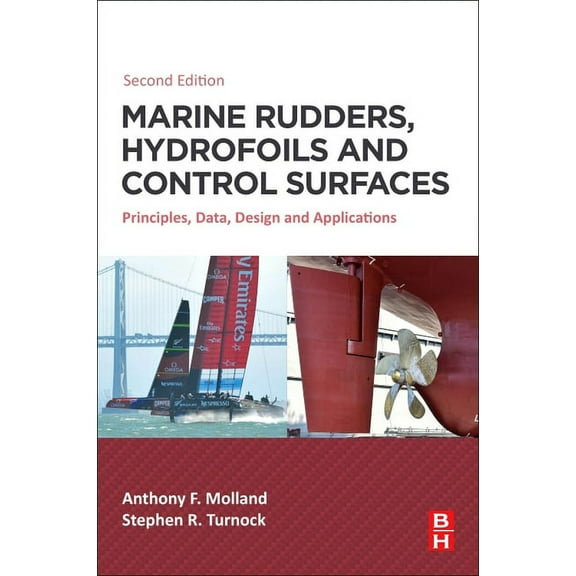 Marine Rudders, Hydrofoils and Control Surfaces: Principles, Data, Design and Applications, (Paperback)