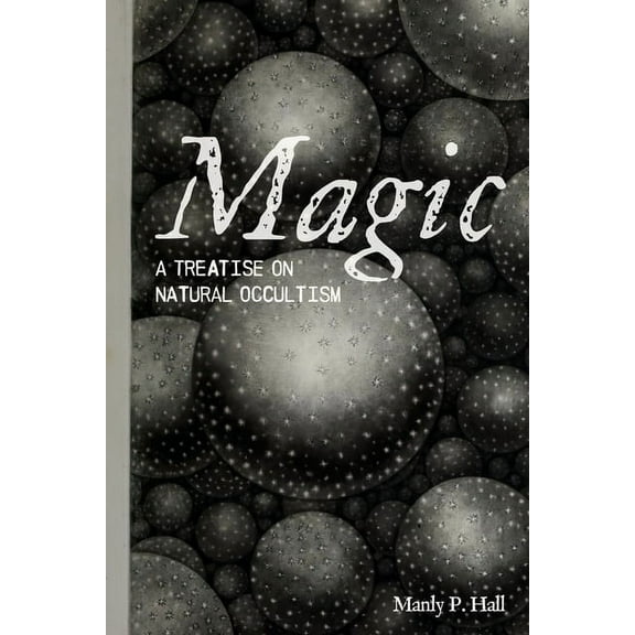Magic: A Treatise on Natural Occultism, (Paperback)