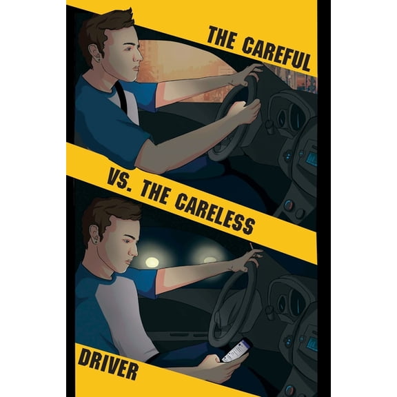 The Careful vs. The Careless Driver, (Paperback)