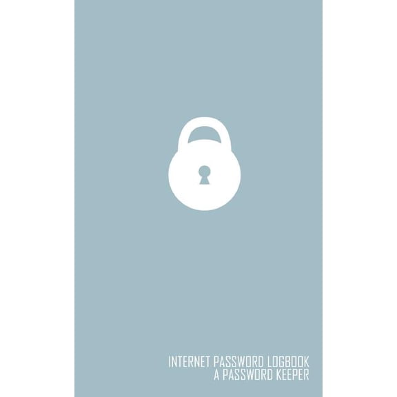 Internet Password Logbook : (A Password Keeper Blue 5x8) (Paperback)