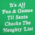 thumbnail image 2 of Mens All Fun and Games Til Santa Checks Naughty List Funny Christmas T Shirt Graphic Tees, 2 of 7