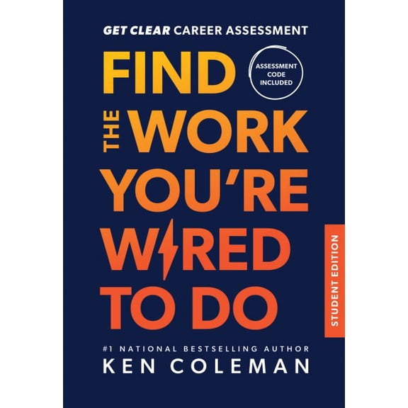 Pre-Owned Get Clear Career Assessment for Students: Find the Work You're Wired to Do, (Hardcover)