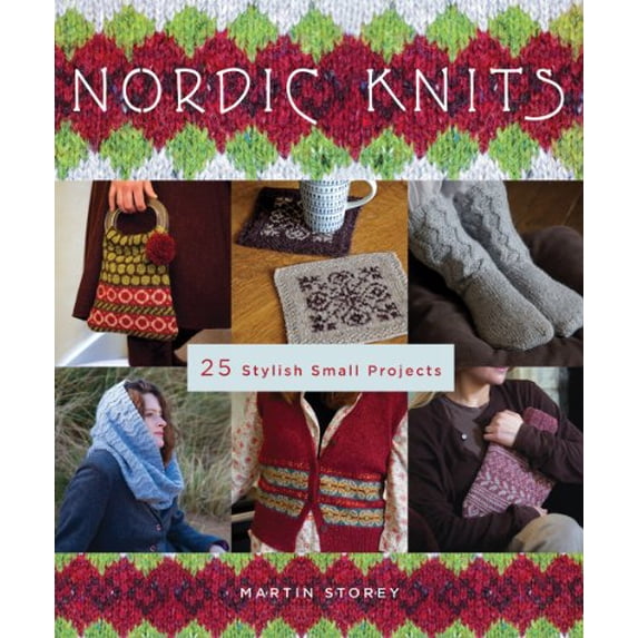 Pre-Owned Nordic Knits: 29 Stylish Small Projects (Paperback) 0312646577 9780312646578
