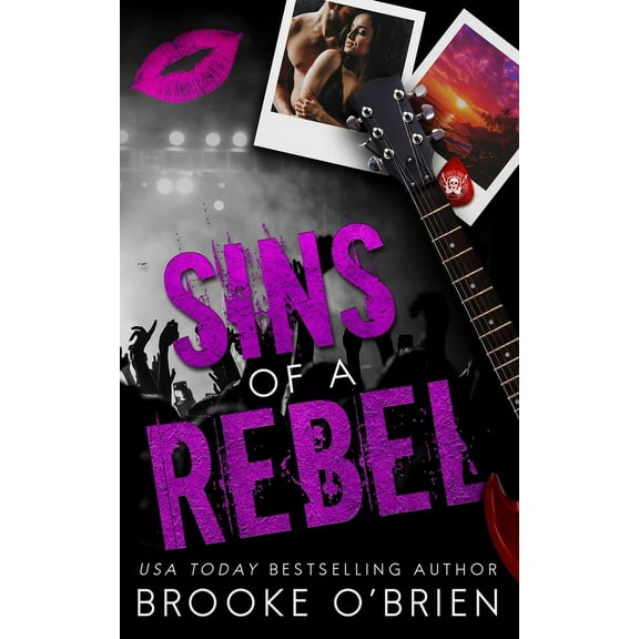 Sins of a Rebel - Alternate Special Edition: A Brother's Best Friend Rock Star Novella, (Paperback)