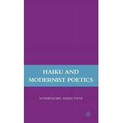 Haiku and Modernist Poetics (Hardcover)
