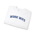 thumbnail image 3 of Work Wife Sweatshirt Gifts Crew Neck Shirt Long Sleeve Unisex, 3 of 5