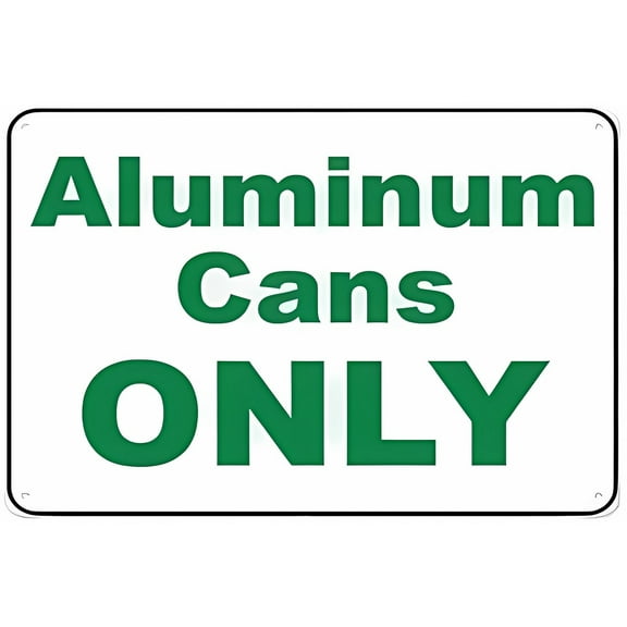Aluminum Cans Only Signs Aluminum Tin Warning Sign 12 x 8 Inches - for Home, Outdoor Garden, Indoor Outdoor Recycling, Waste Sorting