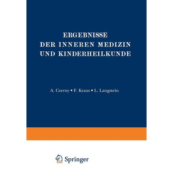 Ergebnisse Der Inneren Medizin Und Kinde Ergebnisse Der Inneren Medizin Und Kinderheilkunde: Zweiundvierzigster Band, Book 42, (Paperback)