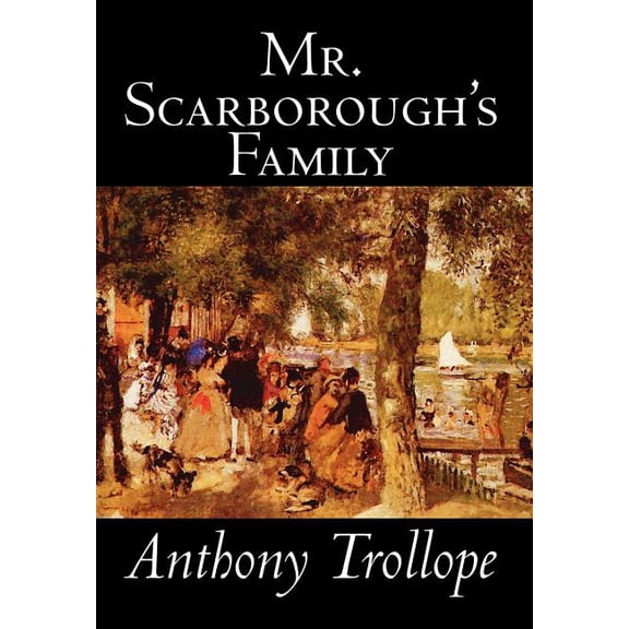 Mr. Scarborough's Family by Anthony Trollope, Fiction, Literary, (Hardcover)