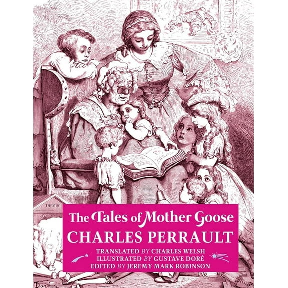 The Tales of Mother Goose, (Paperback)