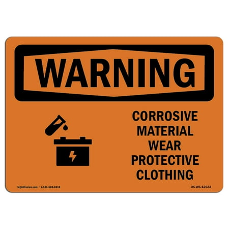 Corrosive Sign - OSHA WARNING Sign - Corrosive Material Wear Protective Clothing | Choose from: Aluminum, Rigid Plastic or Vinyl Label Decal | Protect Your Business, Work Site, Warehouse & Shop Area | Made in the USA