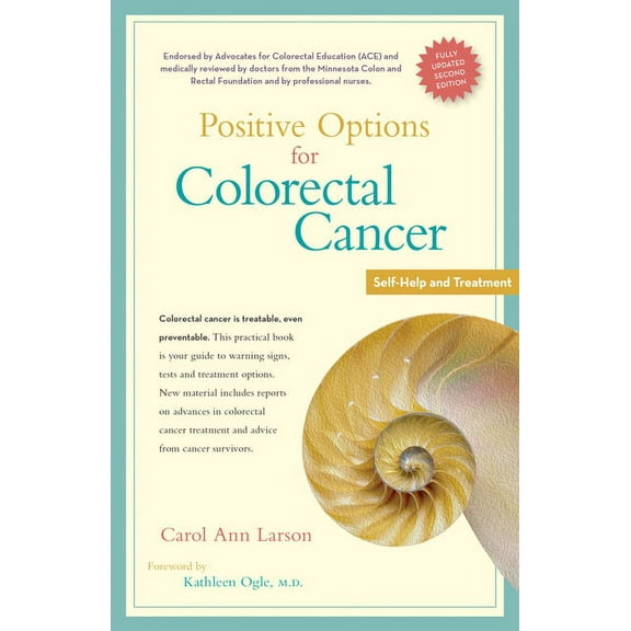 Positive Options for Health Positive Options for Colorectal Cancer, Second Edition: Self-Help and Treatment, (Hardcover)