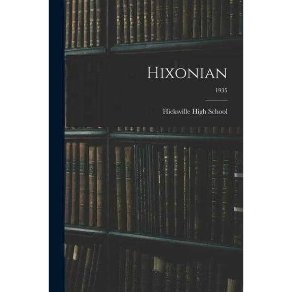 Hixonian; 1935, (Paperback)