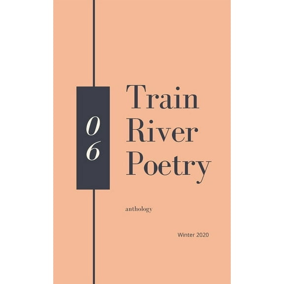 Train River Poetry: Winter 2020 (Paperback)