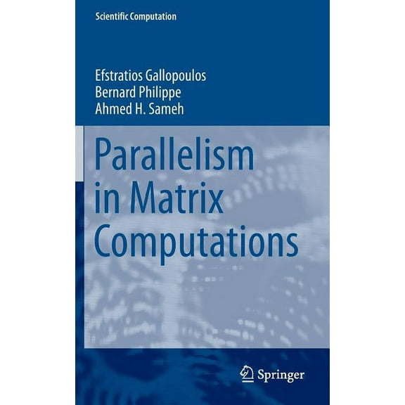 Scientific Computation Parallelism in Matrix Computations, (Hardcover)