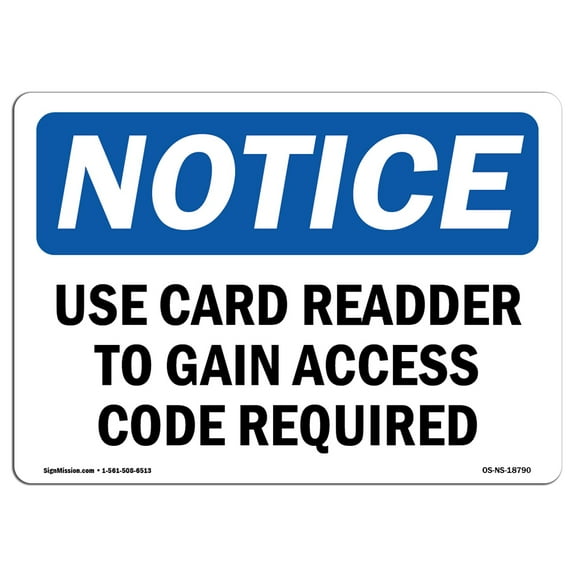 OSHA Notice Signs - Use Card Reader To Gain Access Code Required | Decal | Protect Your Business, Work Site, Warehouse |  Made in the USA