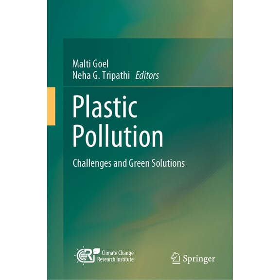 Plastic Pollution: Challenges and Green Solutions, (Hardcover)