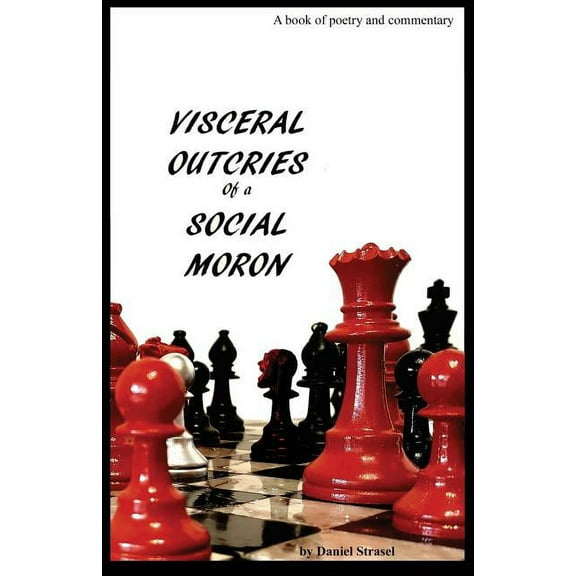 Visceral Outcries of a Social Moron, (Paperback)