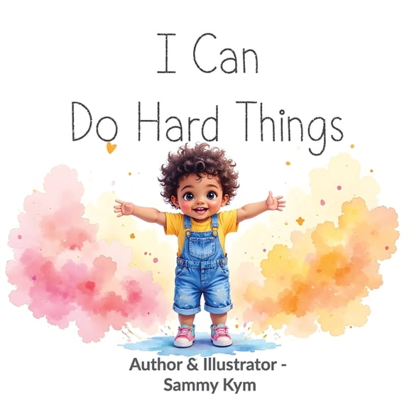 I Can Do Hard Things, (Paperback)