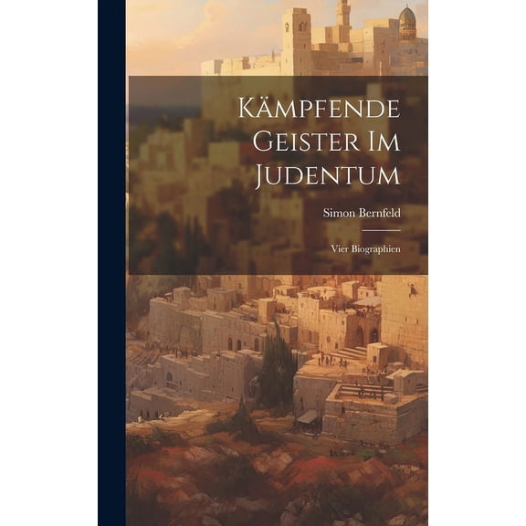 Kämpfende Geister Im Judentum : Vier Biographien (Hardcover)