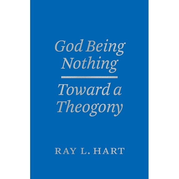 Religion and Postmodernism God Being Nothing: Toward a Theogony, (Hardcover)