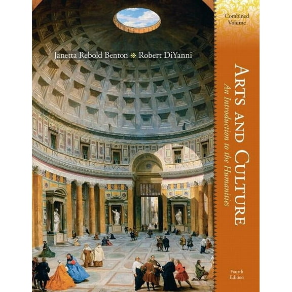 Arts and Culture: An Introduction to the Humanities, Combined Volume, (Paperback)