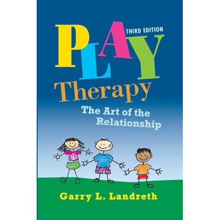 Play Therapy: The Art of the Relationship (Paperback)