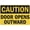 Warning Sign 1, variant on Door Opens Outward Warning Metal Sign 8"x12" - For Property Aluminum Notice, Room Yard Outdoor Home Decor
