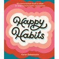 thumbnail image 1 of Happy Habits: 50 Science-Backed Rituals to Adopt (or Stop) to Boost Health and Happiness, 1 of 1