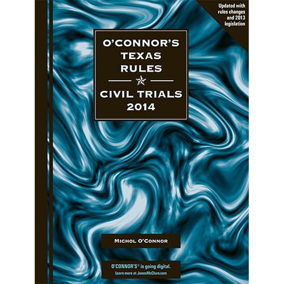 Pre-Owned O'Connor's Texas Rules Civil Trials, 2014 (Paperback) 1598391828 9781598391824