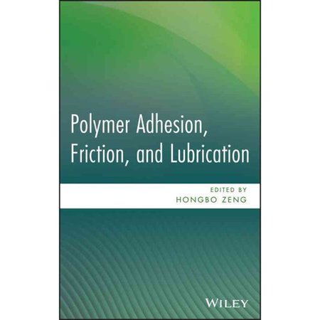 Polymer Adhesion, Friction, and Lubrication