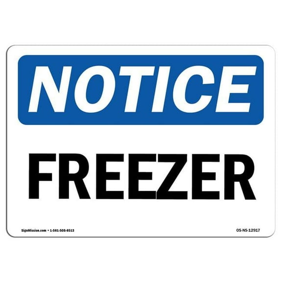 SignMission OS-NS-D-710-L-12917 OSHA Notice Sign - Freezer Sign