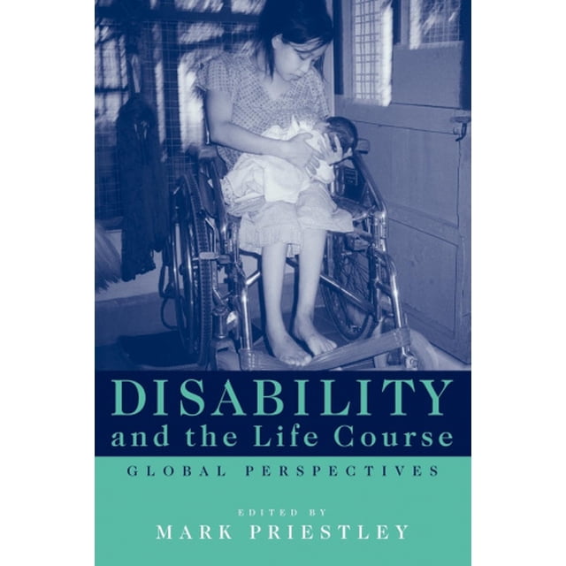 Disability and the Life Course: Global Perspectives