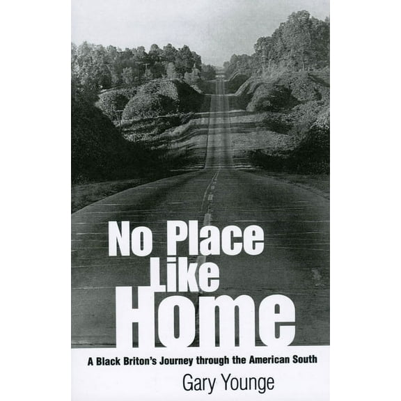 No Place Like Home : A Black Briton's Journey Through the American South - Paperback