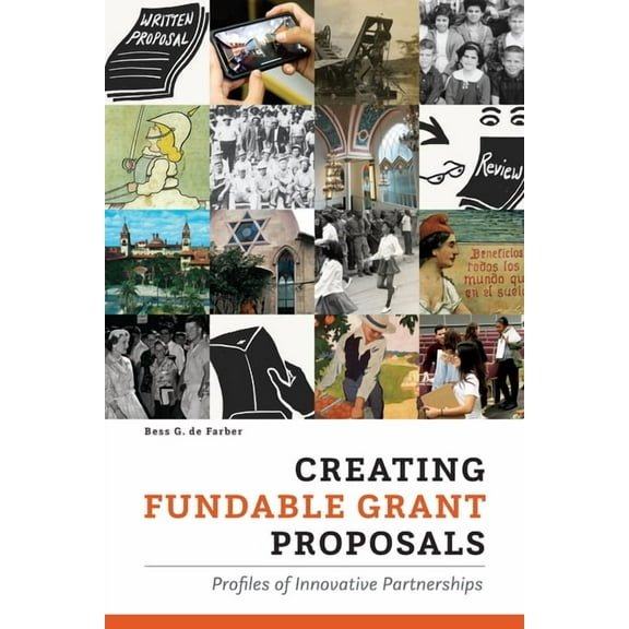 Creating Fundable Grant Proposals : Profiles of Innovative Partnerships (Paperback)