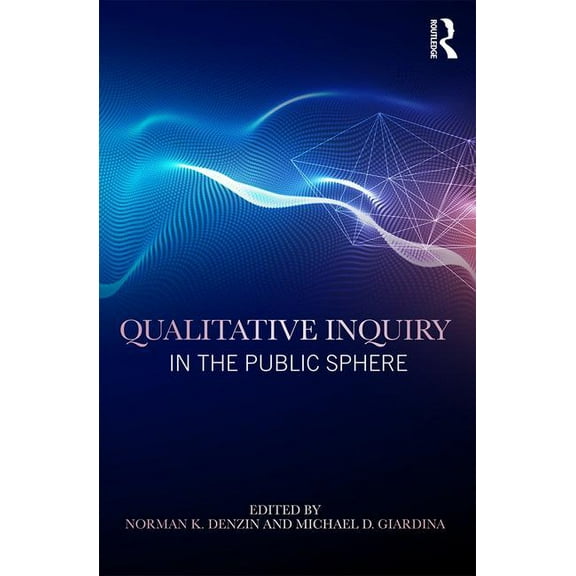 International Congress of Qualitative In Qualitative Inquiry in the Public Sphere, (Paperback)