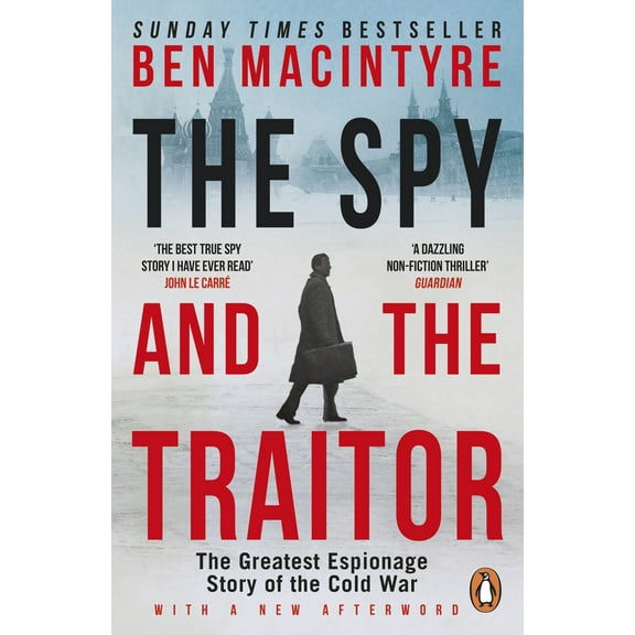 Pre-Owned The Spy and the Traitor: The Greatest Espionage Story of the Cold War (Paperback) 0241972132 9780241972137