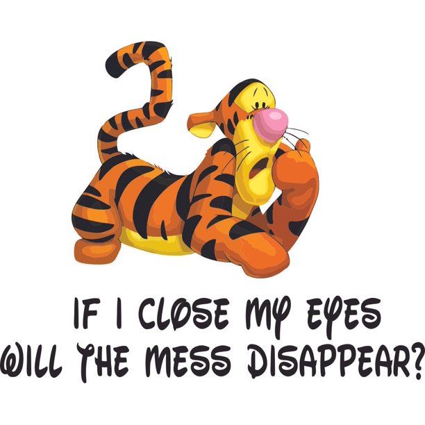 Sad Tigger Winnie The Pooh Cartoon Character Decor Vinyl Home Wall Decal Quotes - If I Close My Eyes Will The Mess Disappear | 20" X 20" Kids Bedroom Nursery Room Art