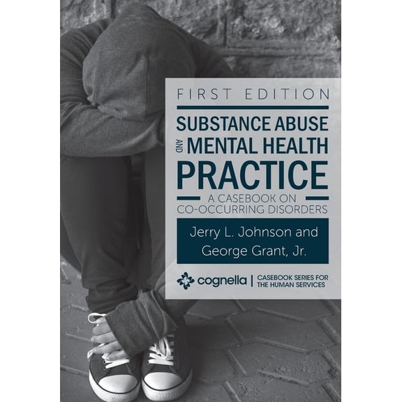 Substance Abuse and Mental Health Practice: A Casebook on Co-occurring Disorders, (Paperback)