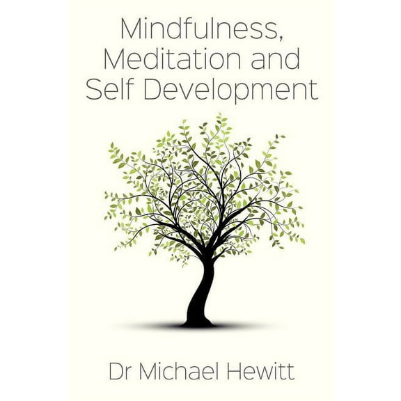 Mindfulness, meditation and self-development (Paperback)