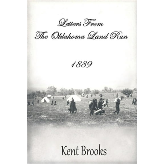 Heading West: Letters from the Oklahoma Land Run: 1889 (Paperback)