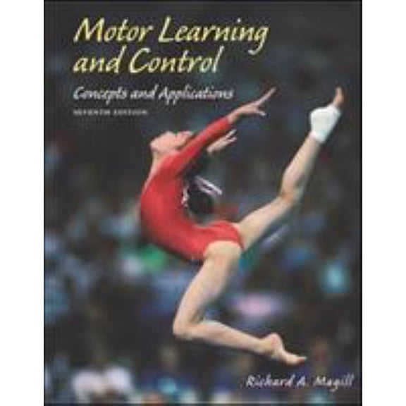 Pre-Owned Motor Learning and Control: Concepts and Applications (Hardcover) 0072557222 9780072557220