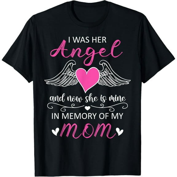 My Angel She Is My Mom Heaven Family Guardian Remembrance T-ShirtMen and women, Black T-shirt, size: Extra large S-4XL